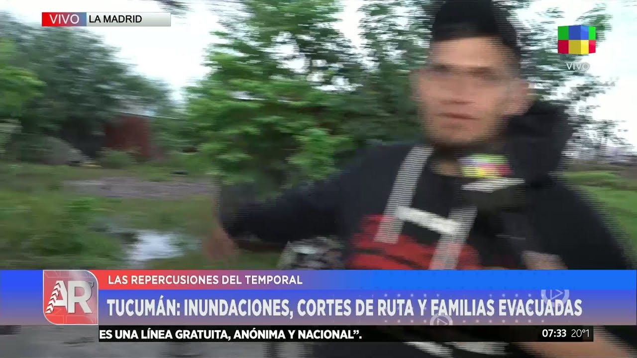 🔴 TUCUMÁN: INUNDACIONES, CORTES DE RUTA Y FAMILIAS EVACUADAS