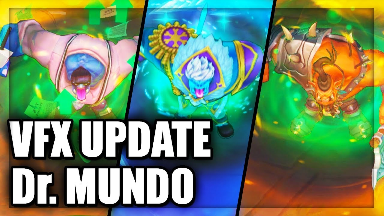 All Dr Mundo Skins Visual Effects Update (VFX) 2018 - League of Legends