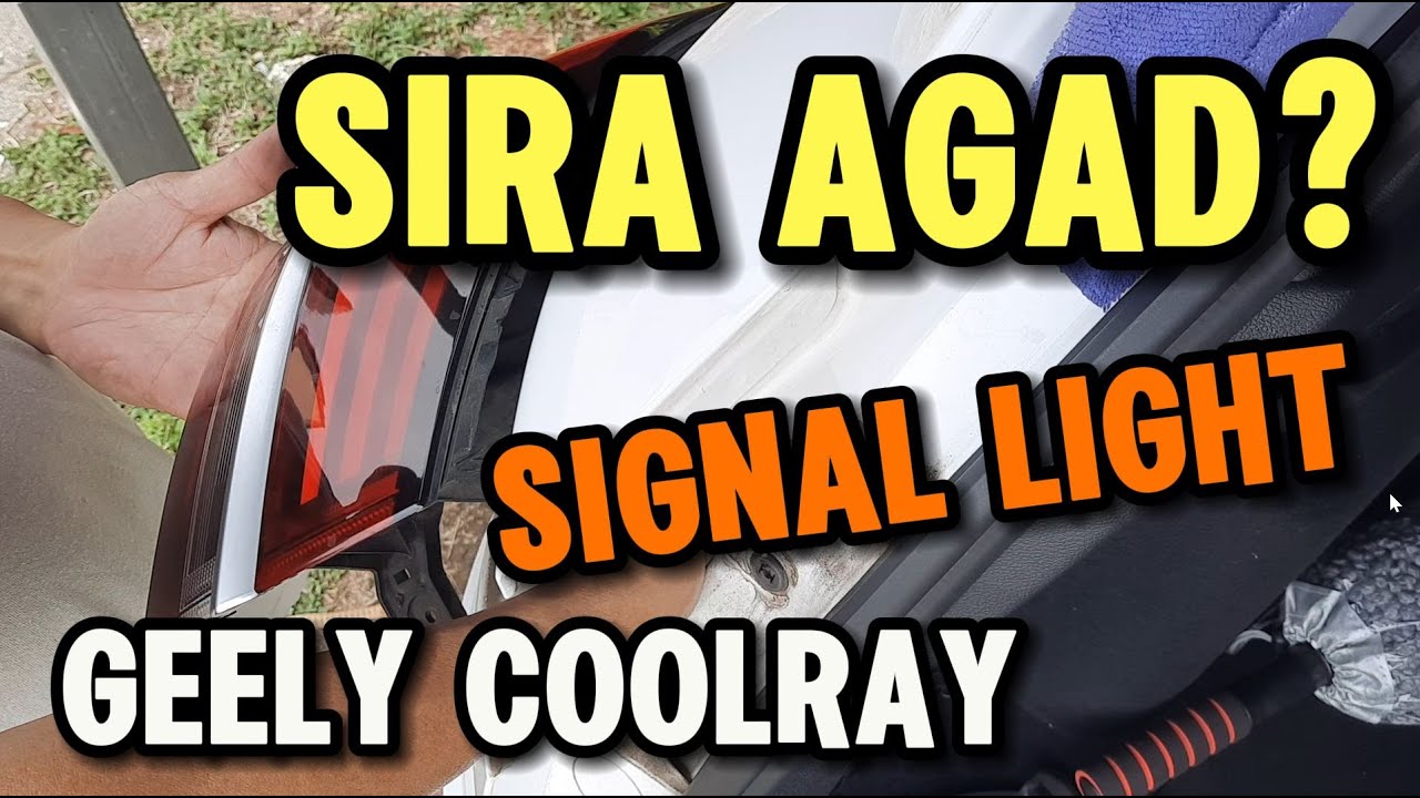GEELY COOLRAY SIRA AGAD? | DIY REPAIR SIGNAL LIGHT