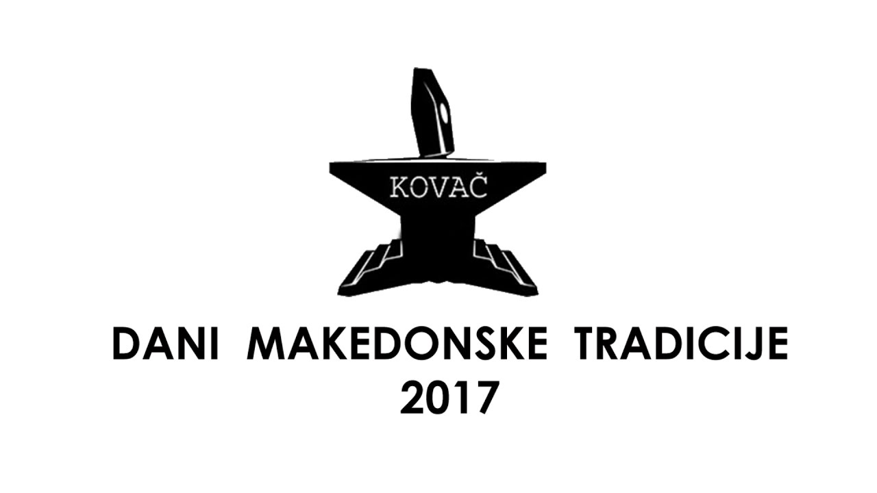 DANI MAKEDONSKE TRADICIJE   RESTORAN KOVAČ 2017