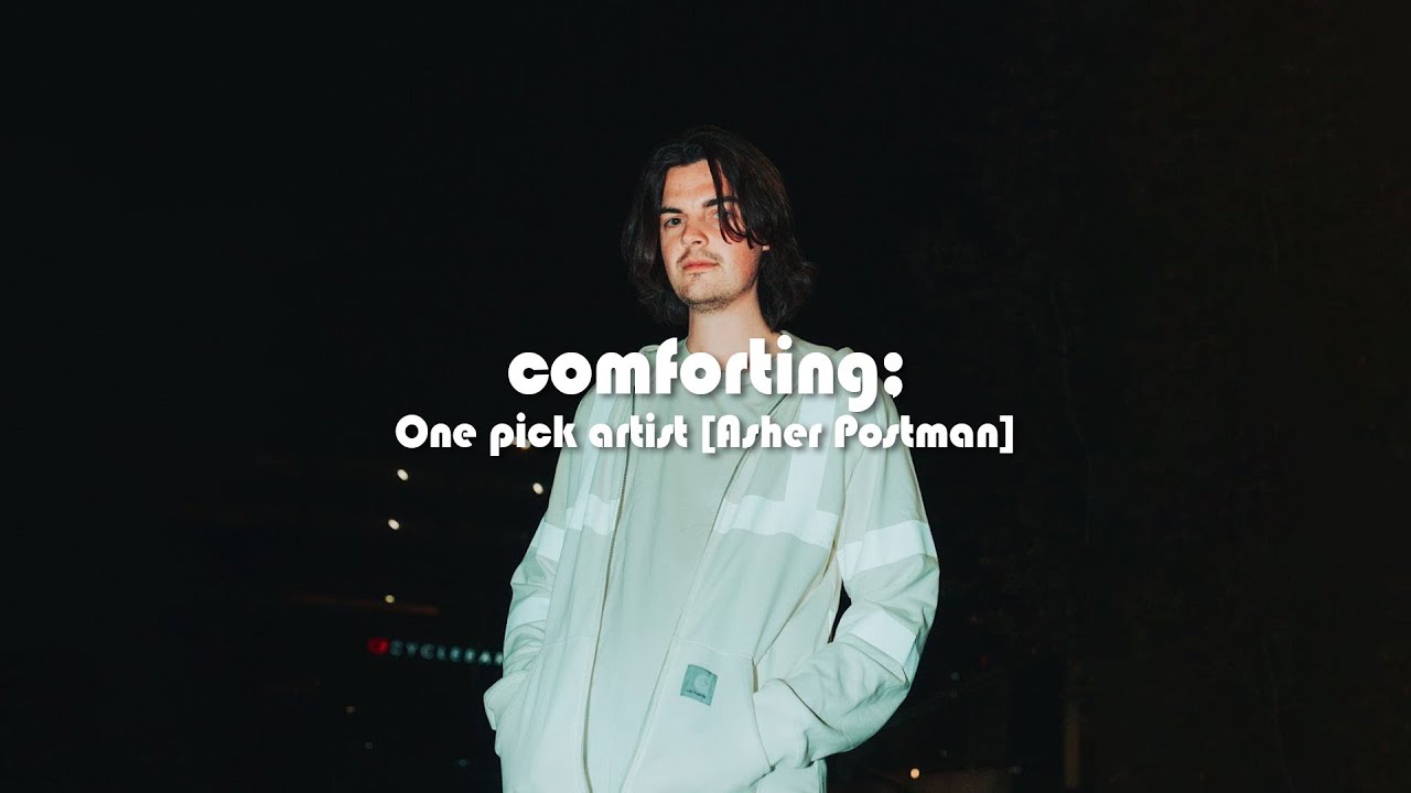 [playlist] 아티스트 추천 | Asher Postman 노래 모음