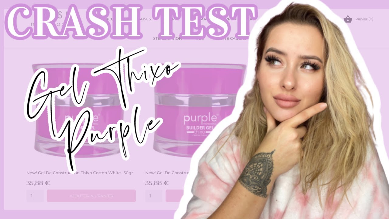 CRASH TEST PURPLE  : NOUVEAUX GELS THIXO
