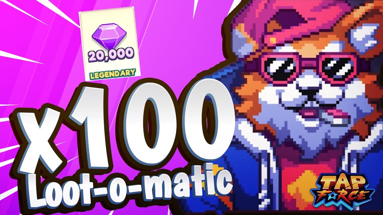 x100 Loot-o-Matic Pulls! | Tap Force