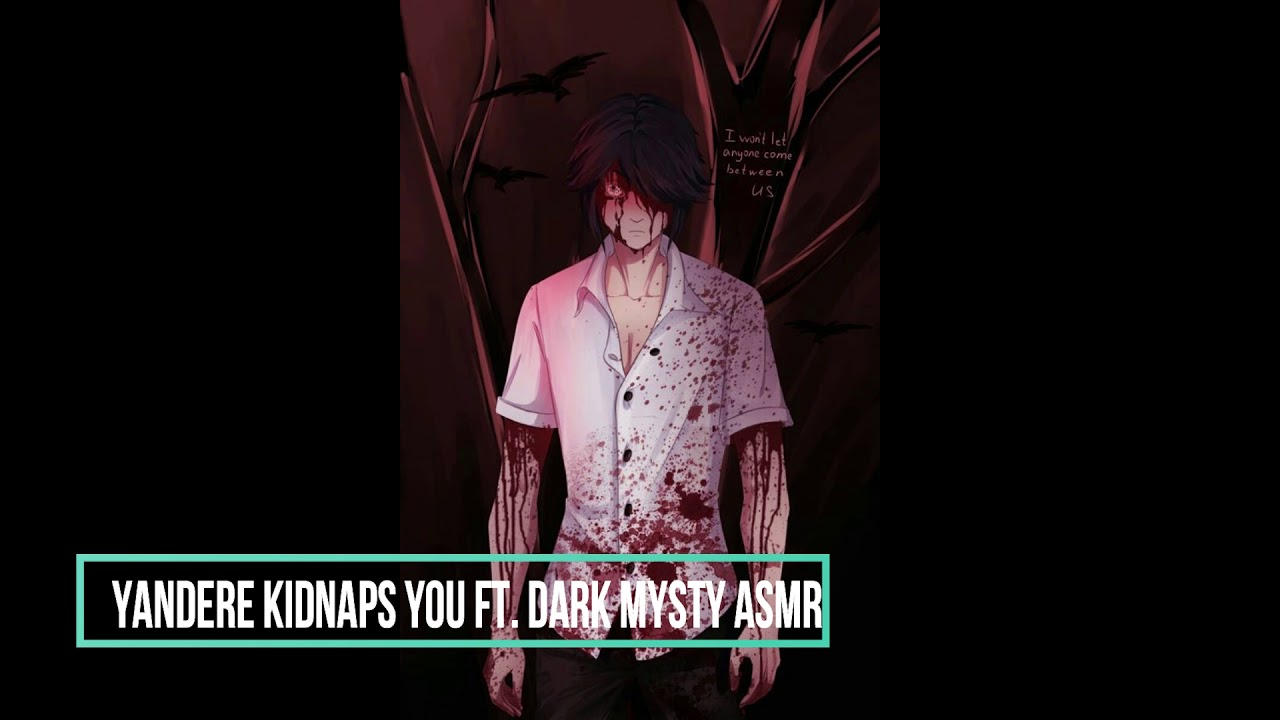 (MALE YANDERE) Yandere Kidnaps You~ Ft. Dark Mysty ASMR (ASMR RP Male X Female Listener)