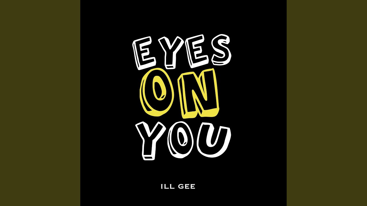 Eyes on You