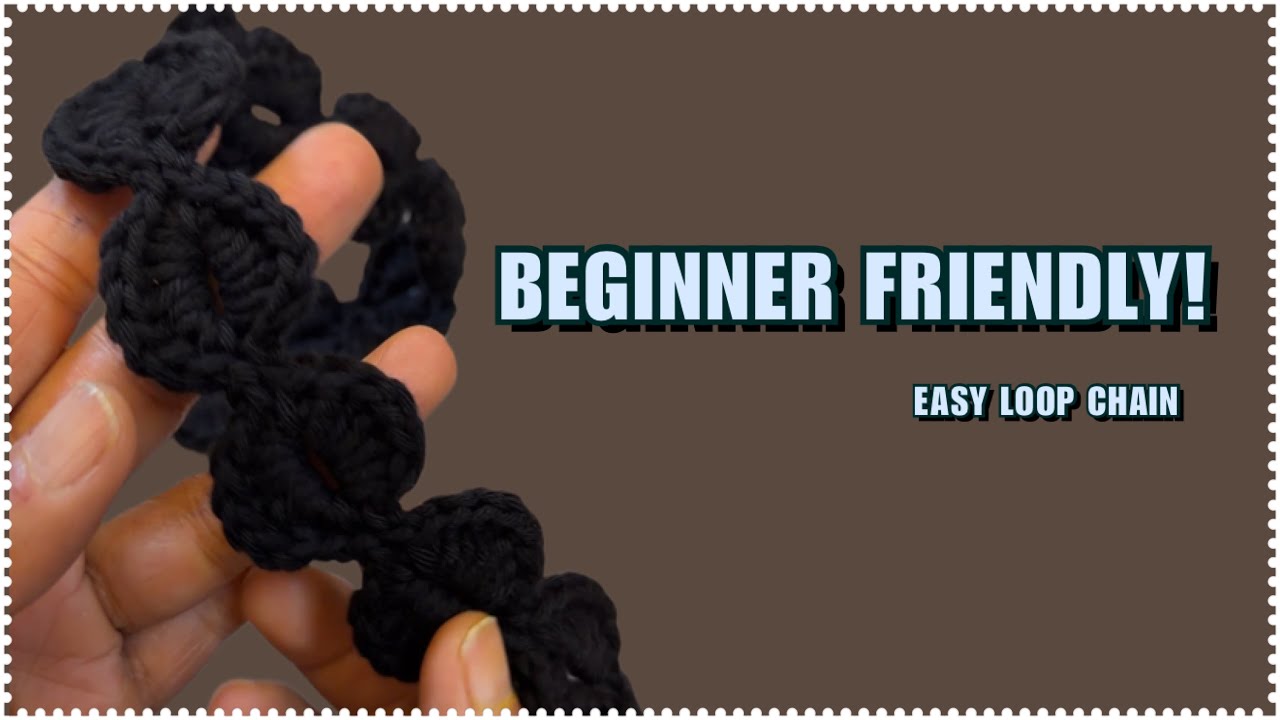 Easy Crochet Loop Chain Pattern | Beginner Friendly | Step-by-Step Tutorial
