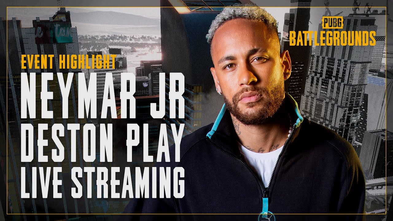 Neymar Jr DESTON Play live streaming event highlight | PUBG