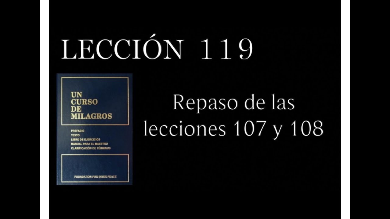 Lección 119 Un Curso de Milagros