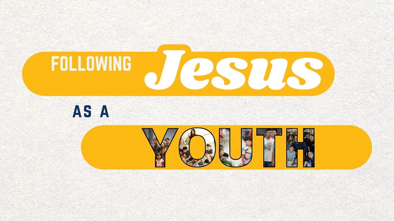Following Jesus in Every Seasonn | As a Youth
