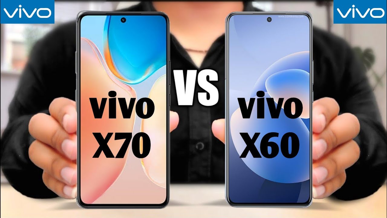 Vivo X70 Vs Vivo X60