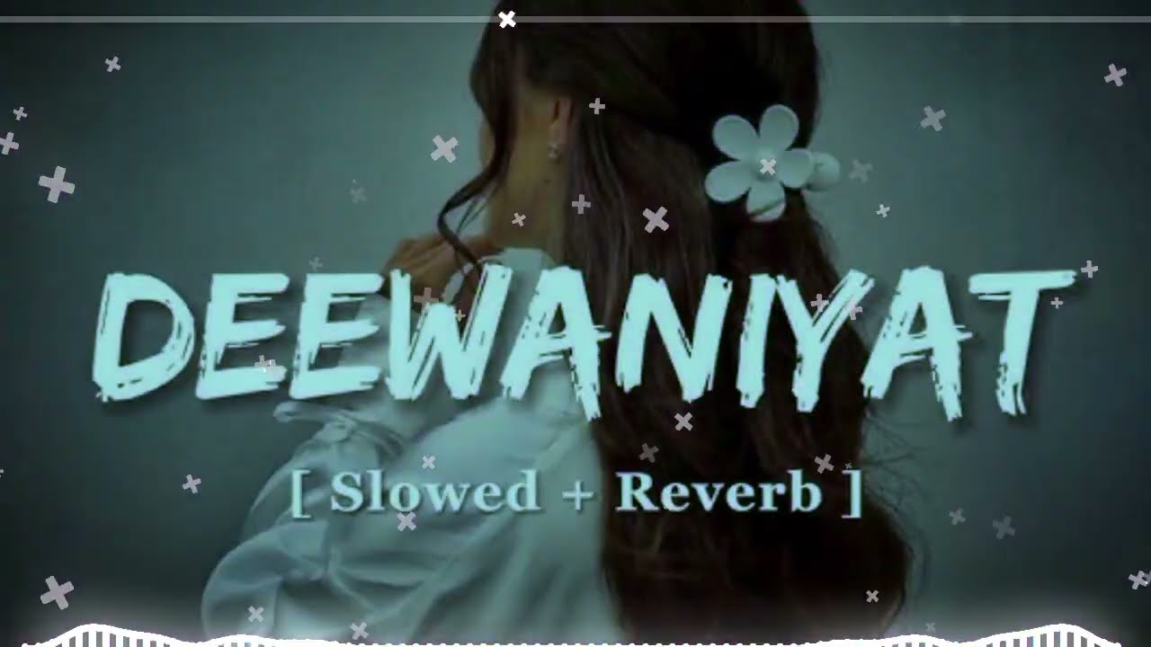 SoulFul_Music - Deewaniyat – Slowed & Reverb | Lofi Romantic Song | Night Vibes
