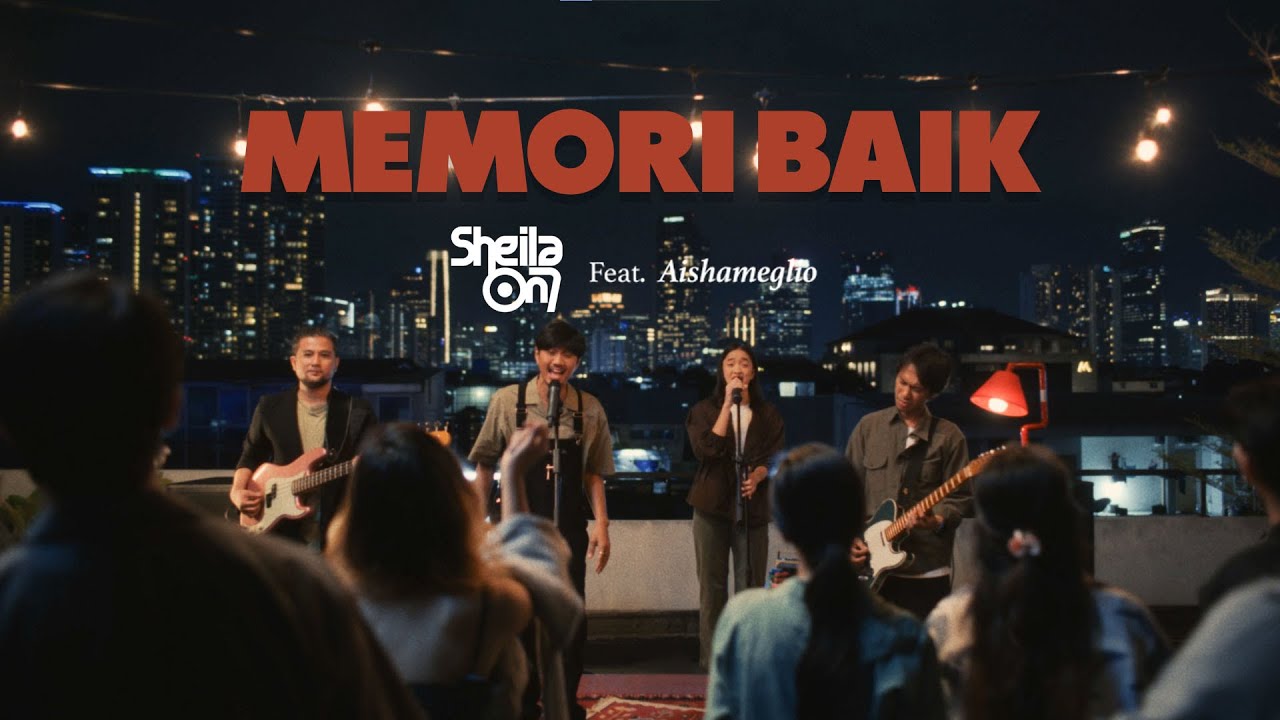 Sheila on 7 - Memori Baik feat. Aishameglio [Official Music Video]