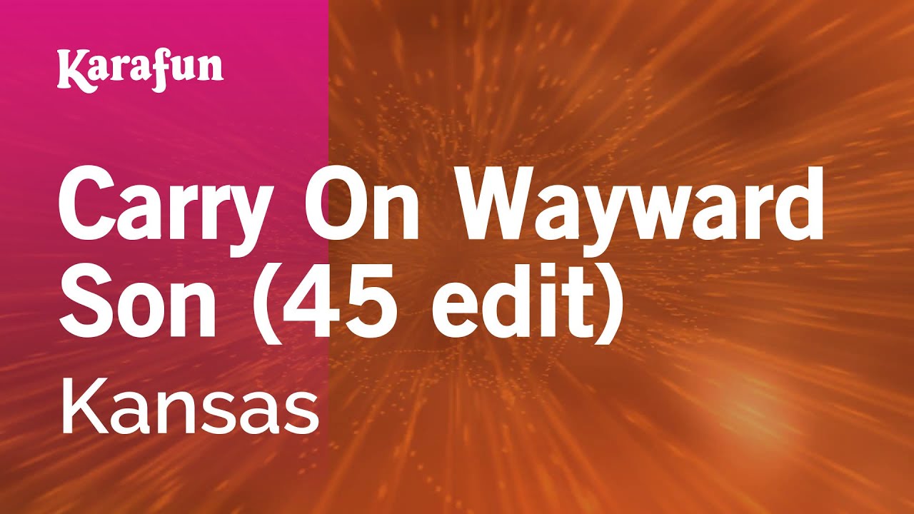 Carry on Wayward Son - Kansas | Karaoke Version | KaraFun