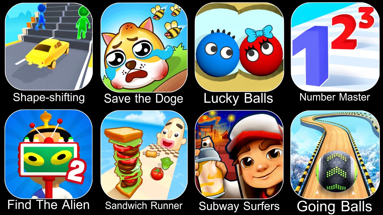 Shape Shifting,Save The Doge,Lucky Balls,Number Master,Find The Alien 2,Sandwich Runner