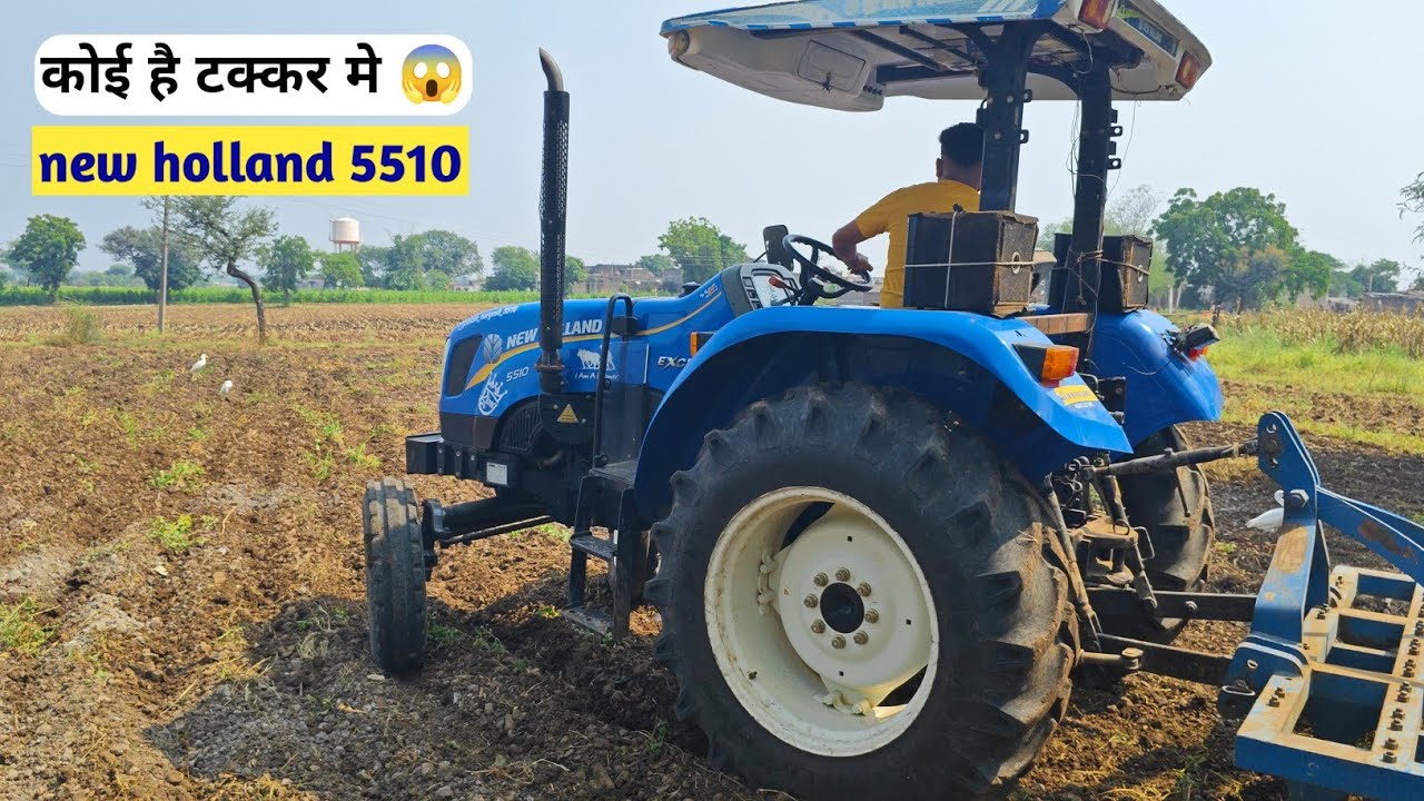 NEW HOLLAND 5510 excel sires Best tractor 🚜 ! 