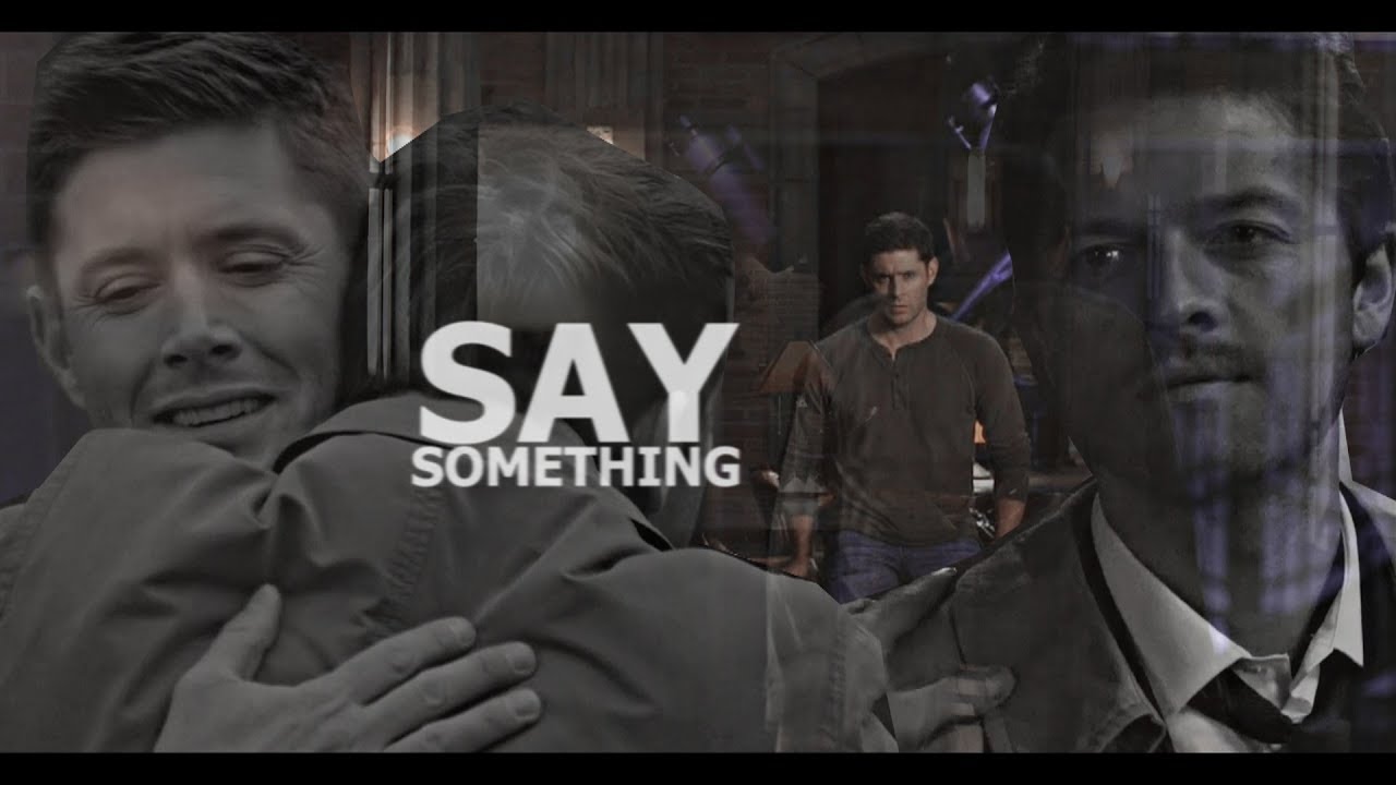 dean and cas | say something [+15x03]