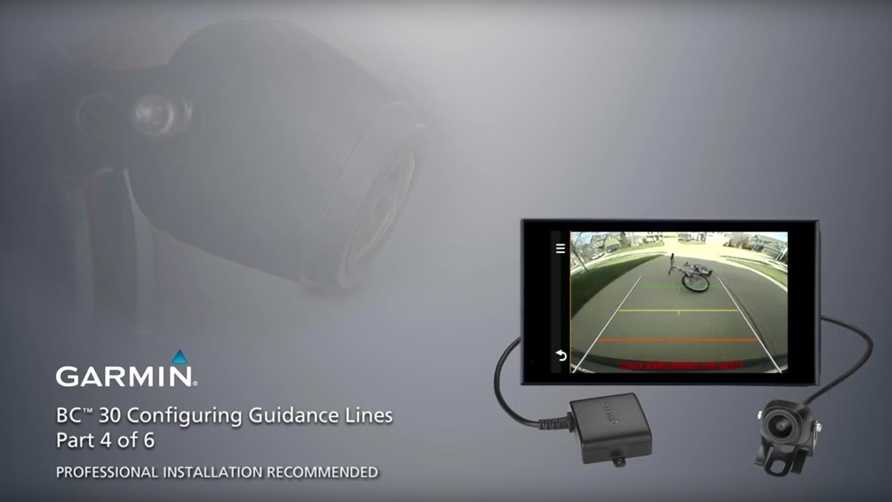 Garmin BC&trade; 30 Wireless Backup Camera &ndash; Installation  Part 4 &ndash; Configuring Guidance Lines