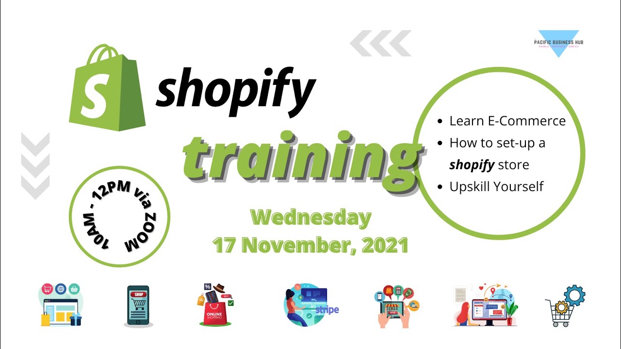 Shopify Training Workshop 17/11/21 brought to you by The Pacific Business Hub