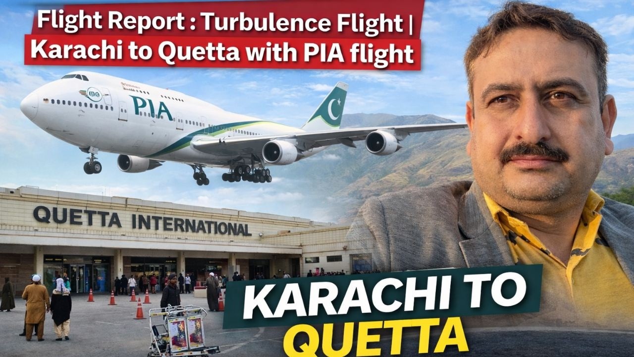 Flight Report : Turbulence Flight | Karachi to Quetta with PIA  flight