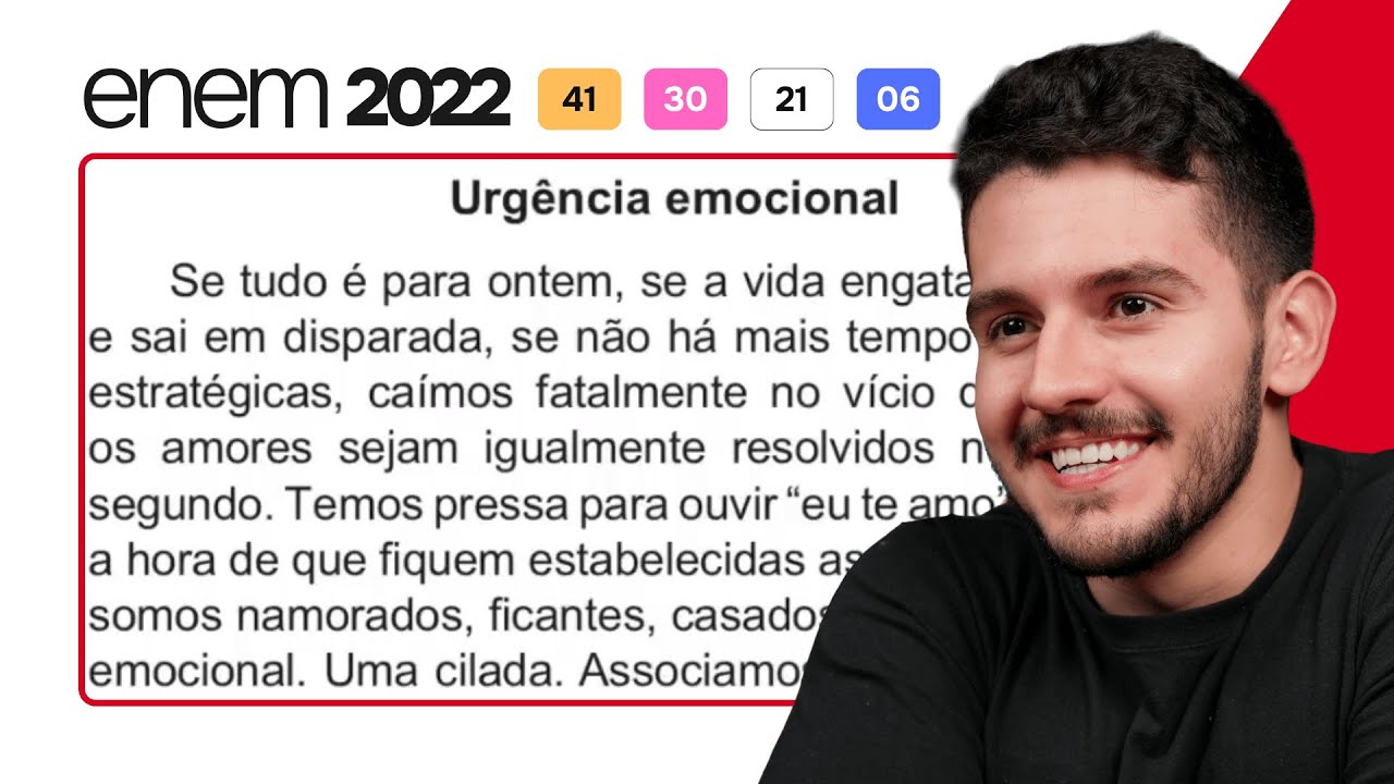 ENEM 2022 - Se tudo é para ontem, se a vida engata uma primeira e sai em disparada, se não há
