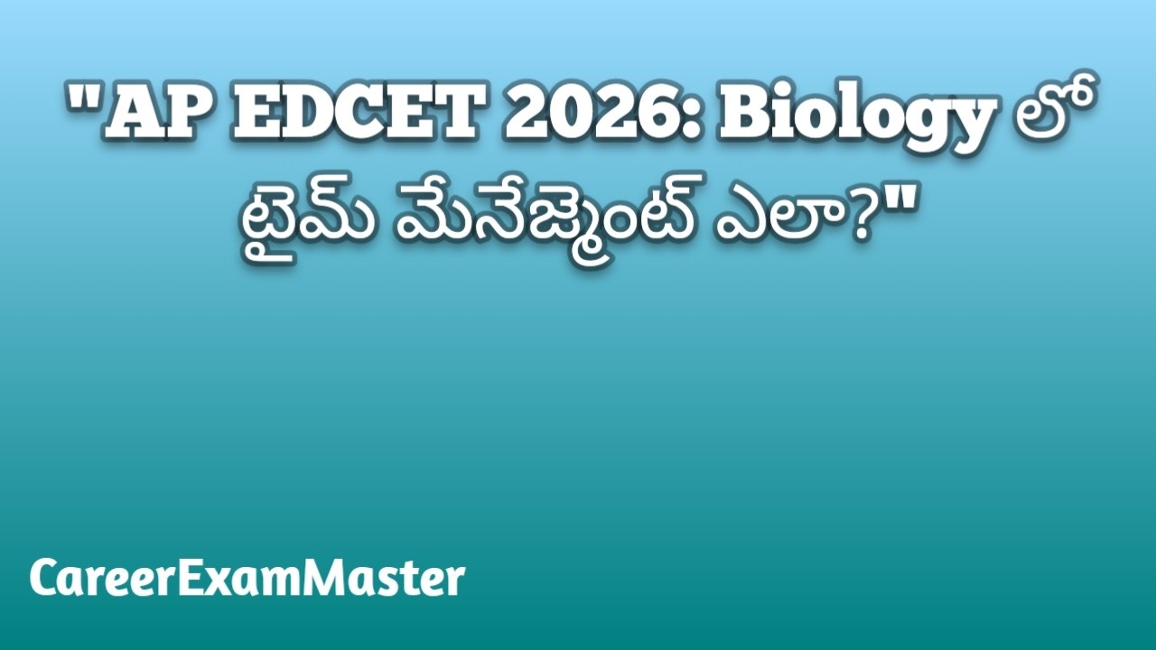AP EDCET 2026 Biological sciences Preparation Tips & Tricks | 90 + marks Strategy