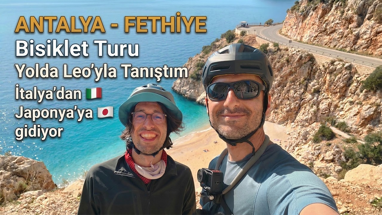 Antalya - Fethiye Bisiklet Turu | 9.Gün: Leo