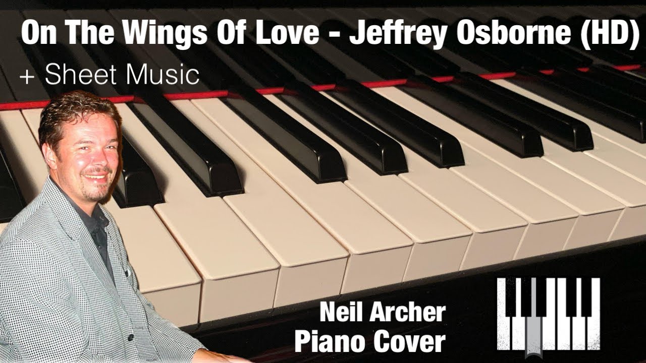 On The Wings Of Love - Jeffrey Osborne - Piano Cover