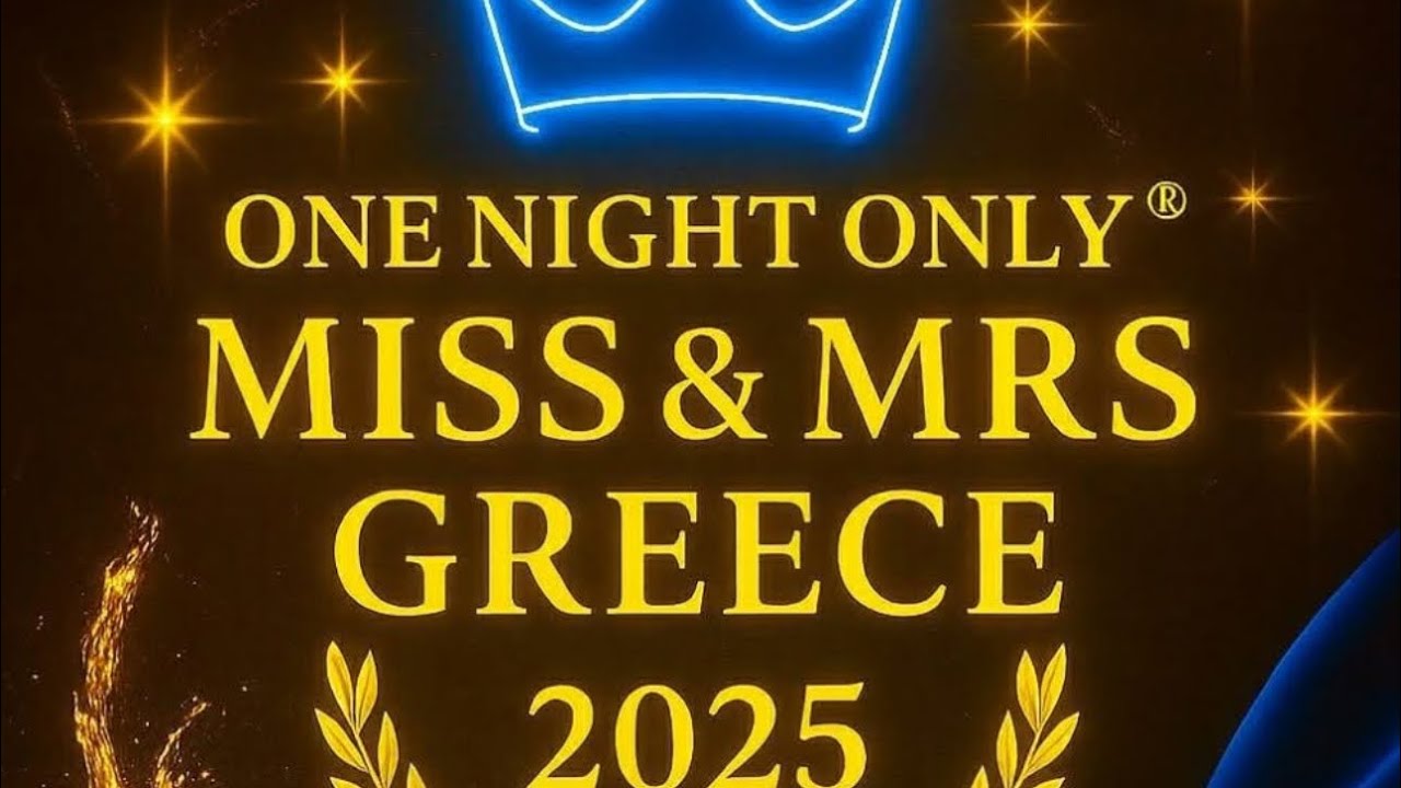 ONE NIGHT ONLY* MISS & MRS GREECE 2025 / The Official Full Show (THEAMA Athens Live Stage)