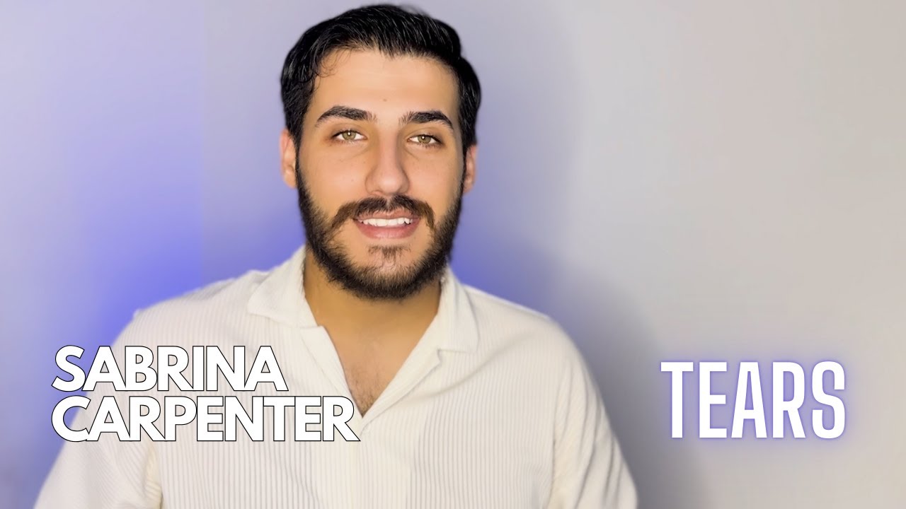 Sabrina Carpenter - Tears (COVER) (Male Version)