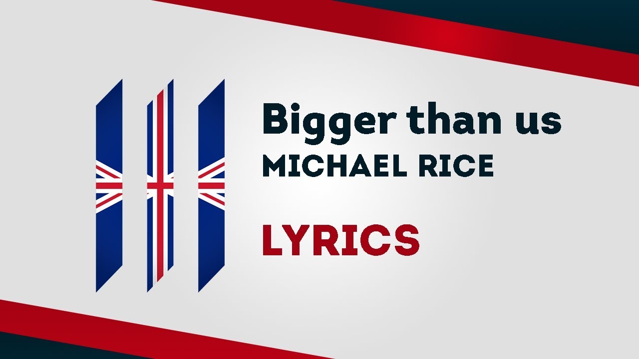 United Kingdom Eurovision 2019: Bigger than us - Michael Rice [Lyrics] 🇬🇧