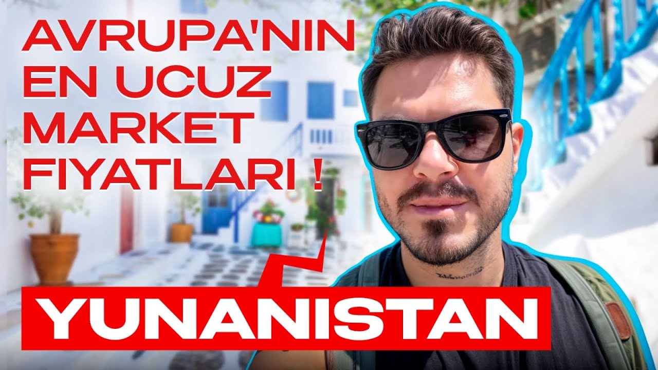 Avrupa'nın En Ucuz Market Fiyatları ! - Yunanistan