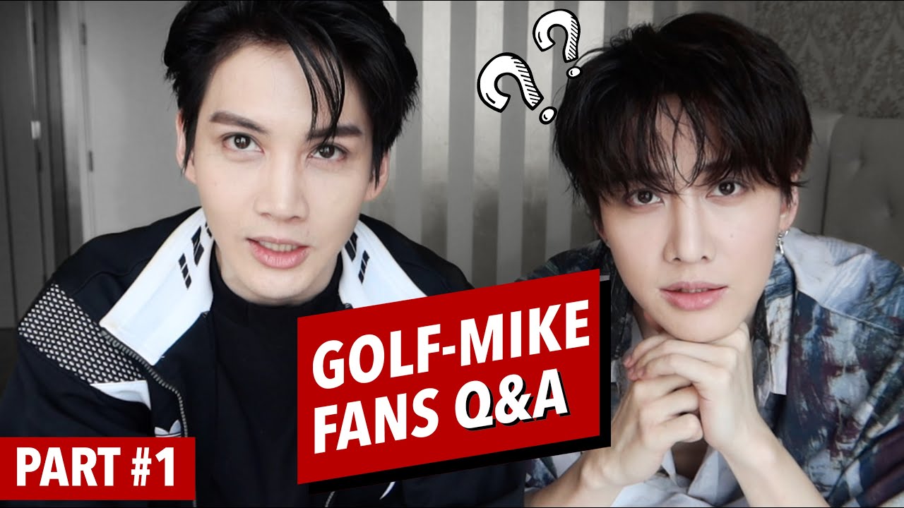 GOLF MIKE FANS Q&A (Part1) เผยเรื่องลับไม่เคยเล่าที่ไหนมาก่อน