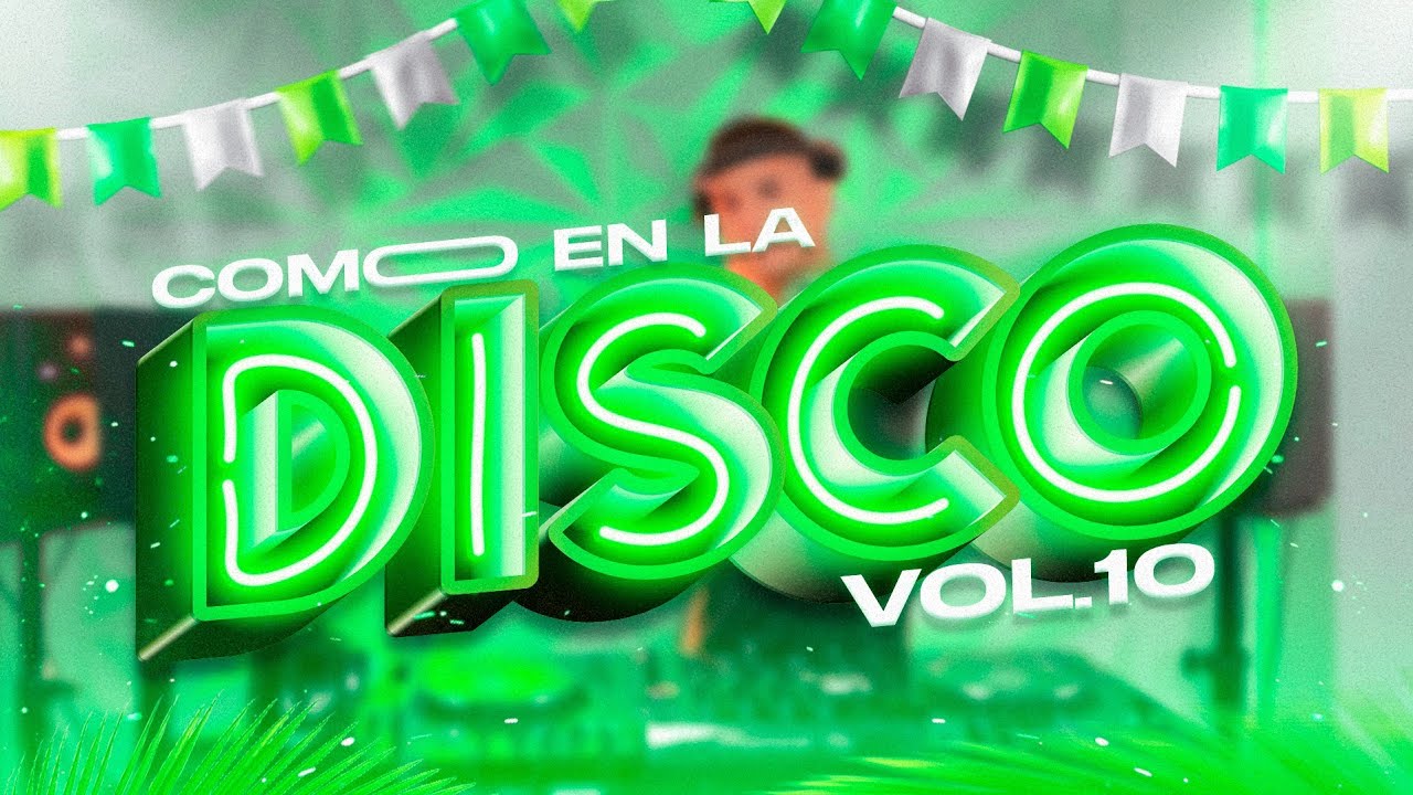 COMO EN LA DISCO VOL 10  - DJ BOSS (DTMF, CAPAZ, AFRO, REGGAETON, SALSA, ETC)