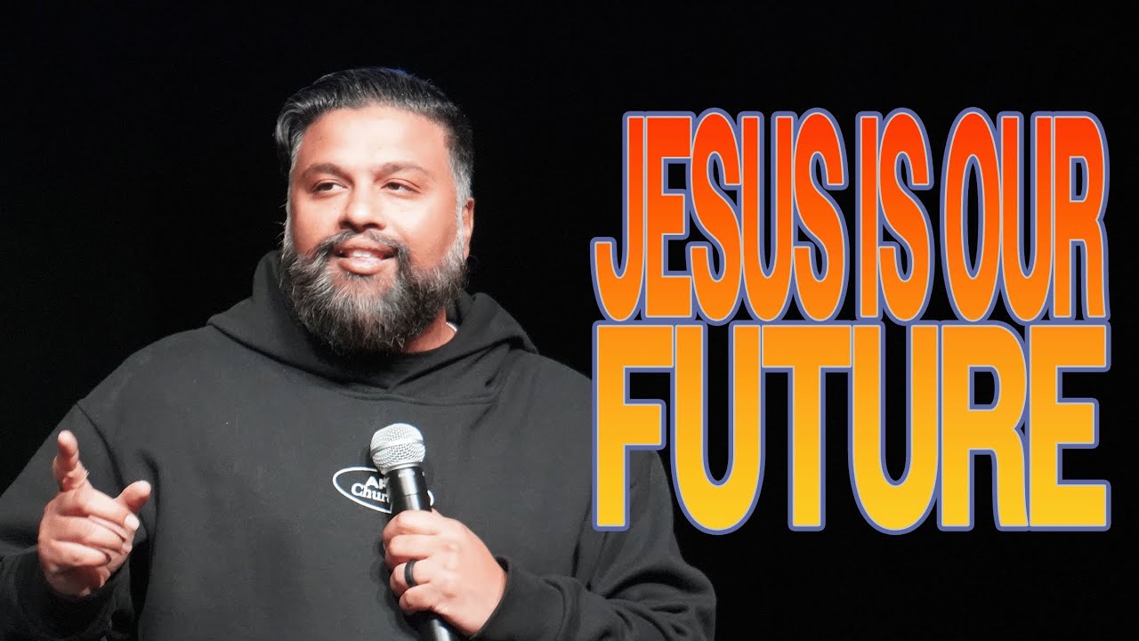 Jesus is our Future | Pastor Jonathan Singh | Tribe City Church