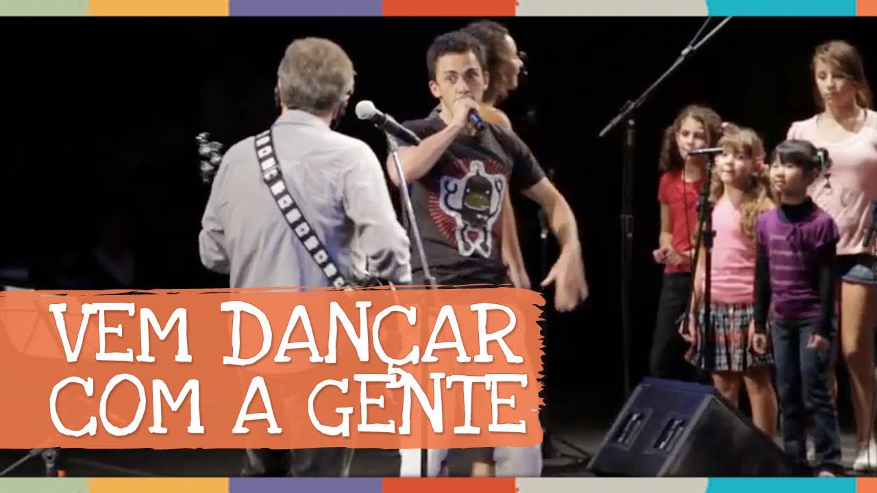 Palavra Cantada | Vem Dançar com a Gente - ao vivo