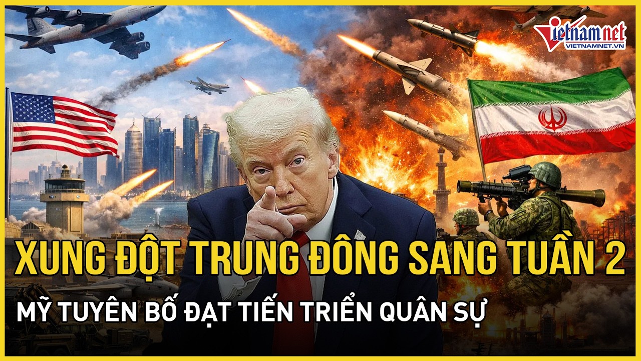 Căng thẳng Trung Đông leo thang sang tuần thứ 2, Mỹ tuyên bố nóng đạt tiến triển quân sự