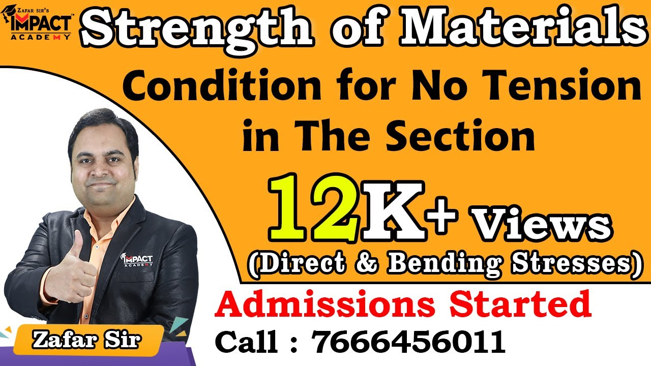 Condition for No Tension in The Section | Direct & Bending Stresses- Strength of Materials #zafarsir