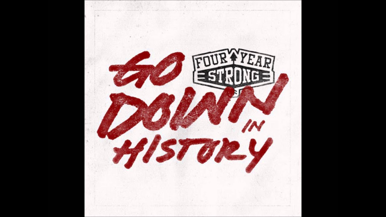 Four Year Strong - Go Down In History EP Full