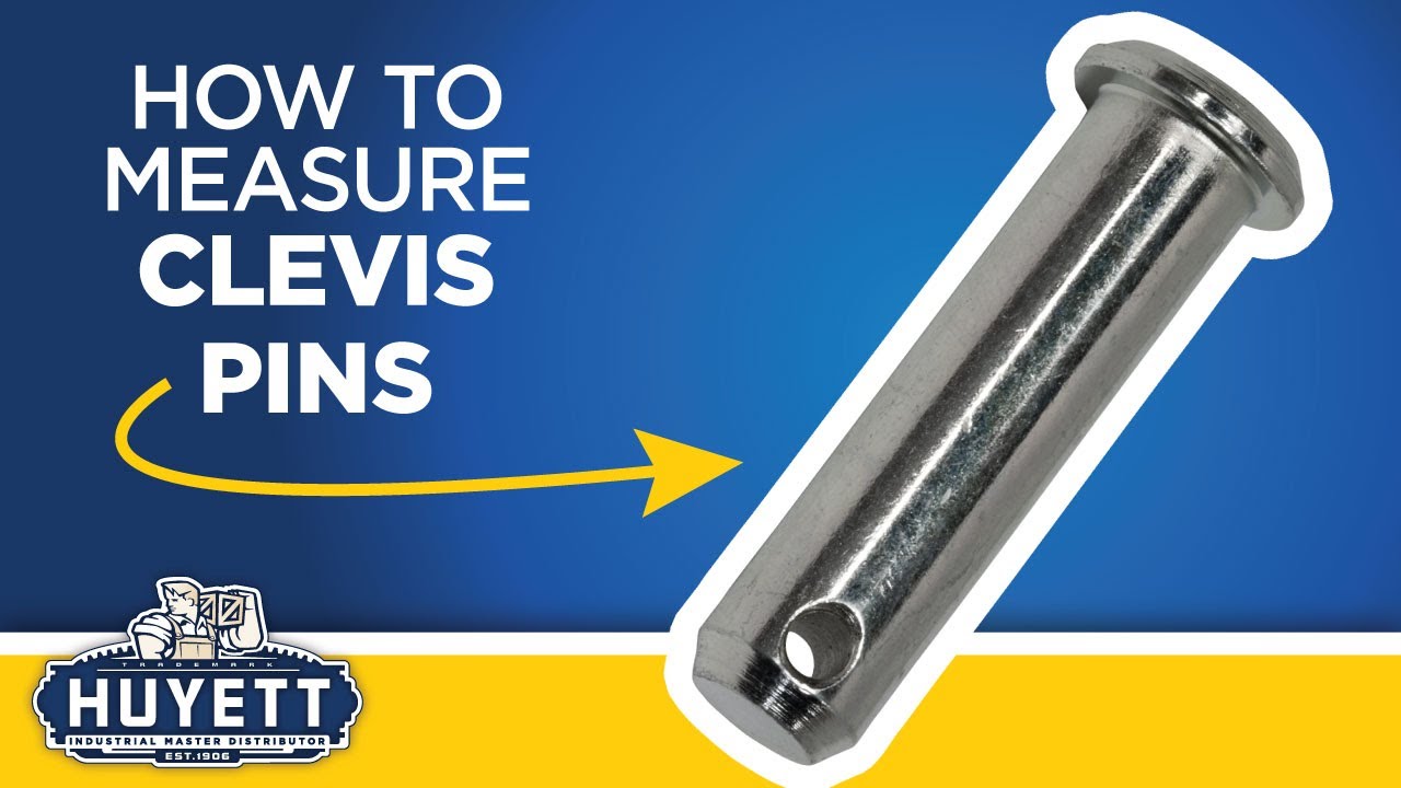 How to Measure Clevis Pins - Huyett.com