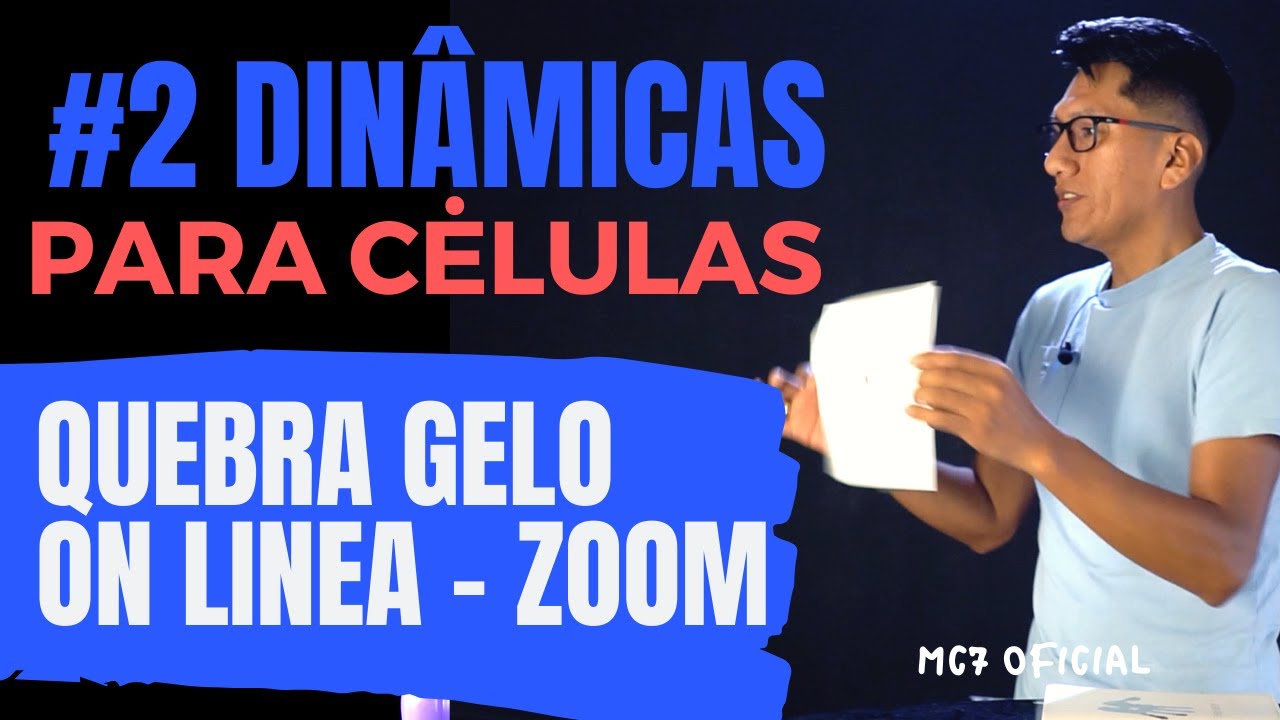 2 Dinâmicas - QUEBRA GELO PARA CELULAS - ZOOM