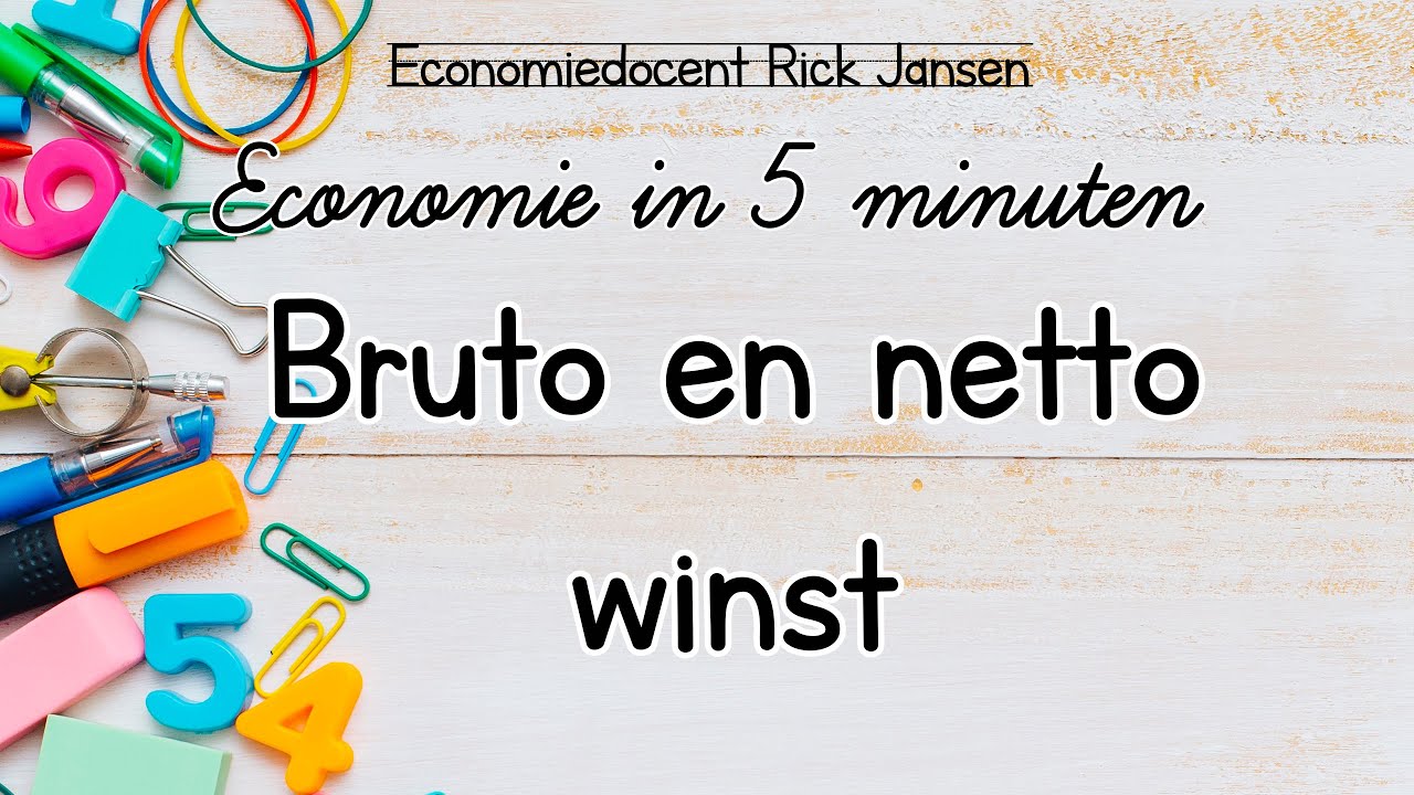 Economie in 5 minuten; Bruto en nettowinst uitleg [EXAMENTRAINING]