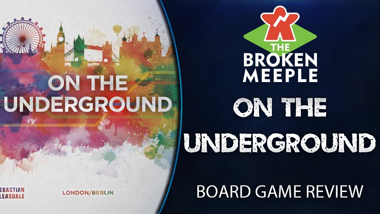 On The Underground Review - The Broken Meeple