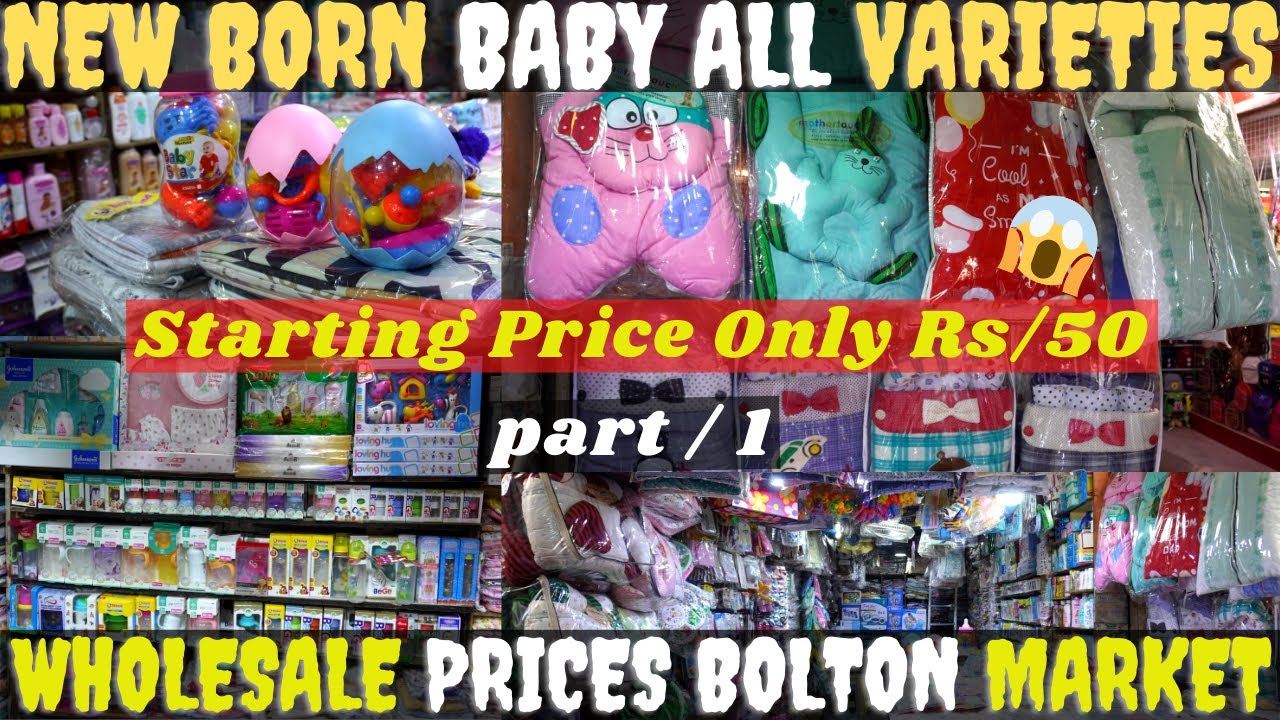 Bolton Market | New Born Baby | Complete accessories Products | Baby Garments in Cheap Prices |