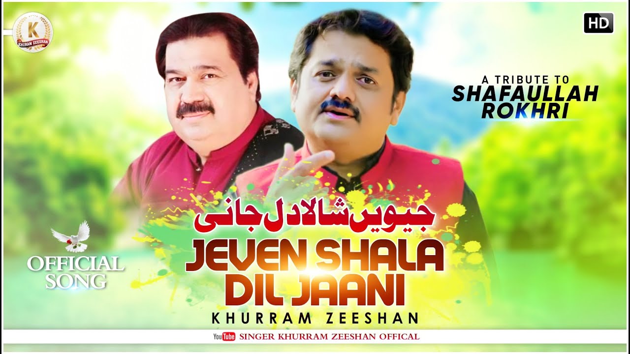 Jewain Shala dil jani Singer Khuram Zeeshan Official Video Song 2023#saraikisong #shafaullahrokhri#