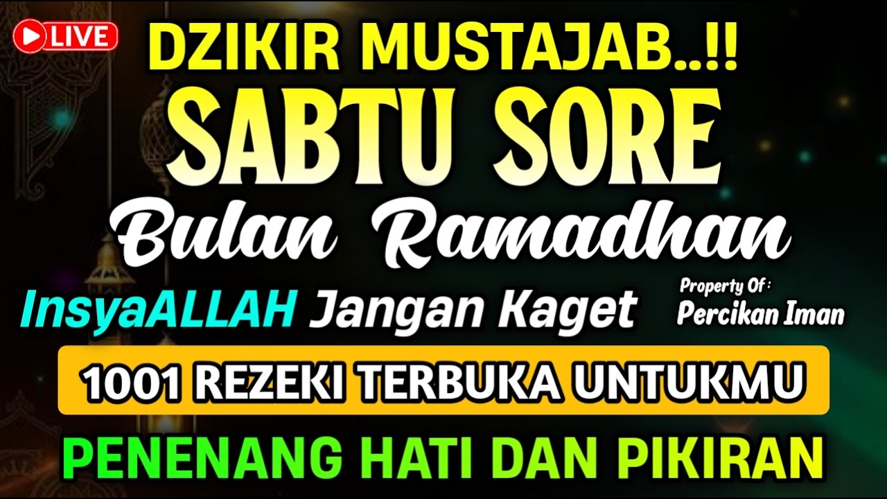 DZIKIR SORE HARI SABTU MUSTAJAB..!! Doa Pembuka Pintu Rezeki dari Segala Penjuru | DZIKIR SORE