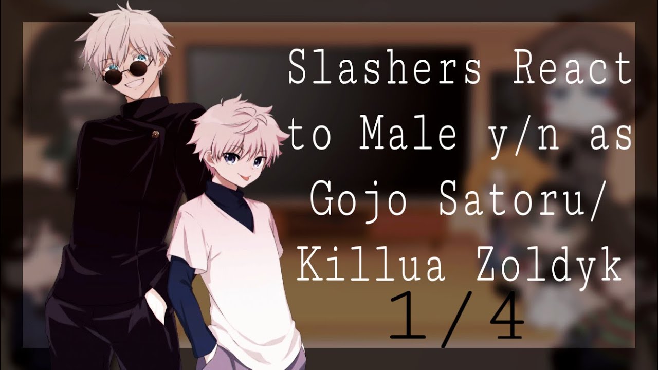 Slashers React to M y/n as Gojo Satoru/Killua Zoldyk|ෆ|S2 1/4|ෆ|GC|ෆ|🇺🇸🇪🇸