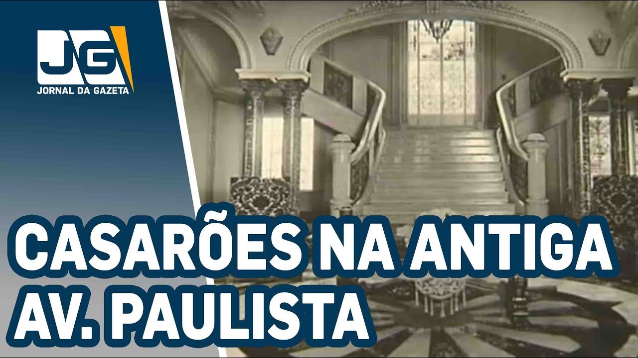 Como eram os casarões na antiga Av. Paulista