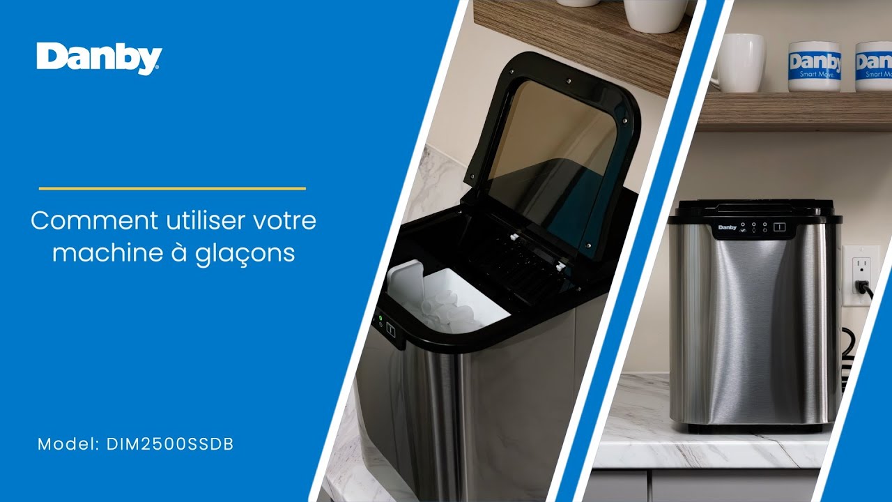 Comment utiliser la machine à glaçons Danby
