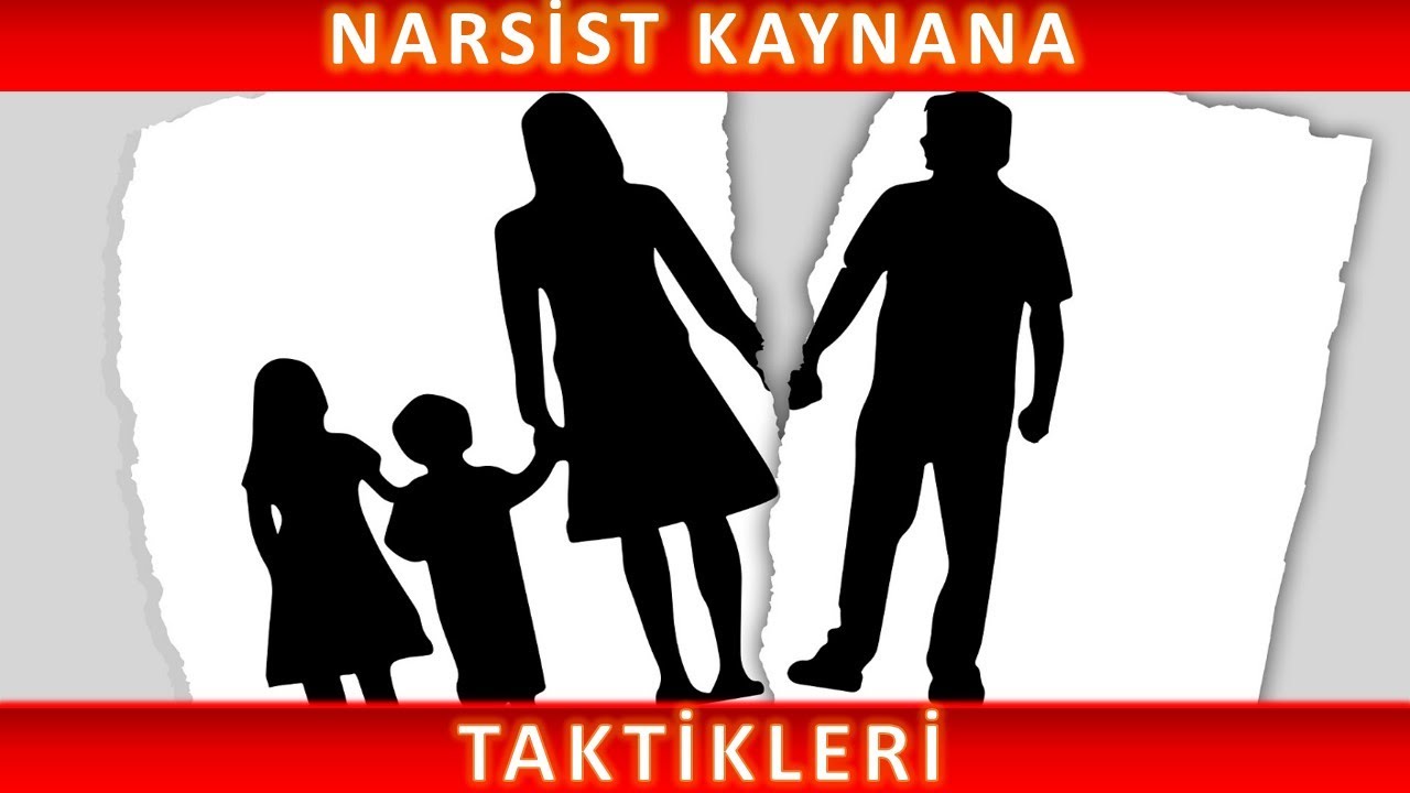 Narsist kaynananın ŞEYTANİ taktikleri