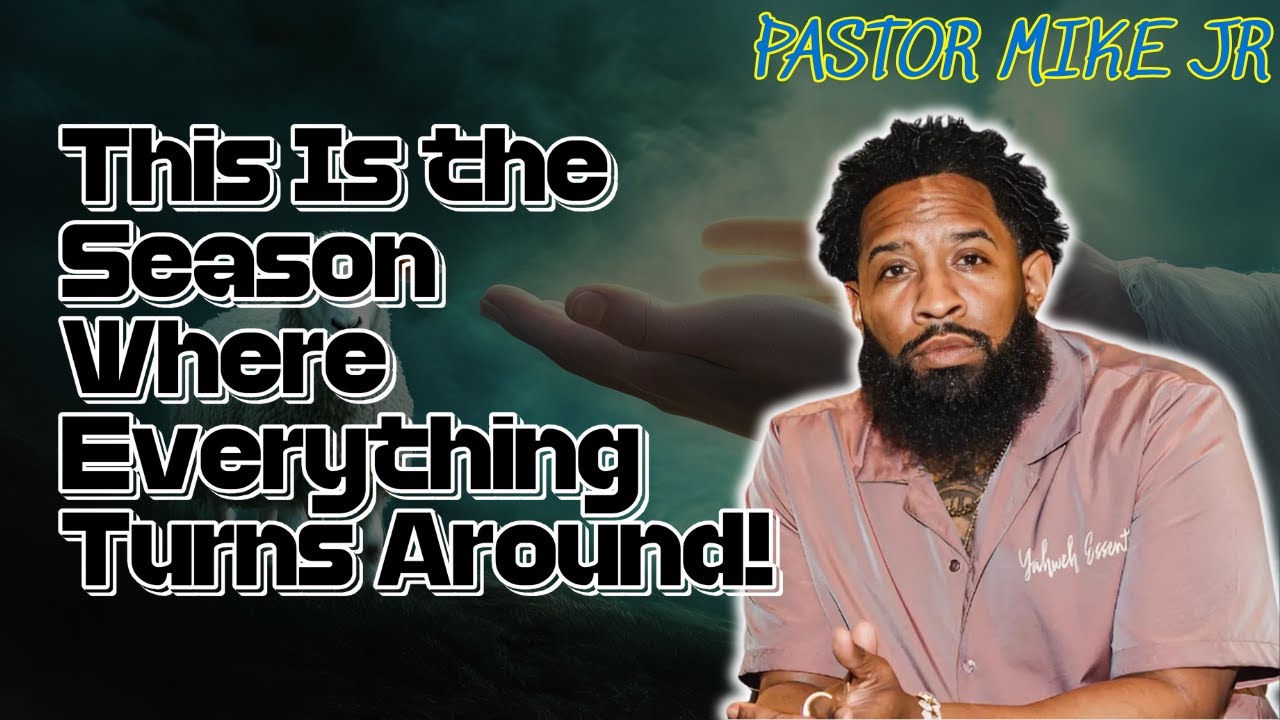 PASTOR MIKE JR 2026 - This Is the Season Where Everything Turns Around!